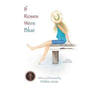 If Roses Were Blue
