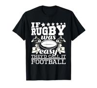 If Rugby Was Easy They 'd Call It Football - Divertido rugby Camiseta
