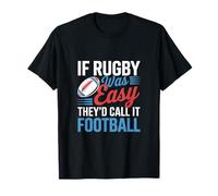 If Rugby Was Easy They'd Call It Football Camiseta