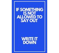 If Something Is Not Allowed To Say Out. Funny Gag Notebook.: Lined Undated Daily Task Planner.Gift Journal.