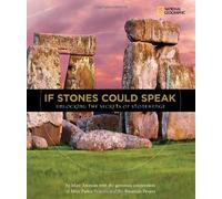 If Stones Could Speak: Unlocking the Secrets of Stonehenge (National Geographic Kids) (Orbis Pictus Honor for Outstanding Nonfiction for Children (Awards)) by Marc Aronson (15-Apr-2010) Hardcover