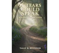 If Tears Could Speak: Walking A Widow's Path