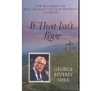If That Isn't Love: A New Recording of Billy Graham's "Hour of Decision" Favorites