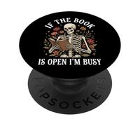 If The Book Is Open I'm Busy Biblioteca PopSockets PopGrip Adhesivo