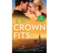 If The Crown Fits…: She Will Be Queen (Wed into a Billionaire's World) / His Highness's Hidden Heir