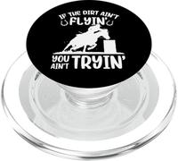 If The Dirt Ain't Flying, Divertido Corredor de Caballos de Carreras de barriles PopSockets PopGrip para MagSafe
