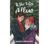 If the Fates Allow: A holiday fake dating romance