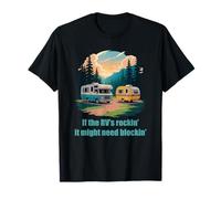 If The RV's Rockin', It Might Need Blockin' Camper Trailer Camiseta