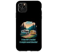 If The RV's Rockin', It Might Need Blockin' Camper Trailer Carcasa para iPhone 11 Pro MAX