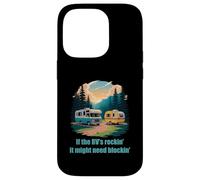 If The RV's Rockin', It Might Need Blockin' Camper Trailer Carcasa para iPhone 14 Pro