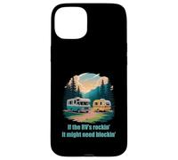 If The RV's Rockin', It Might Need Blockin' Camper Trailer Carcasa para iPhone 15 Plus