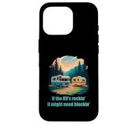 If The RV's Rockin', It Might Need Blockin' Camper Trailer Carcasa para iPhone 16 Pro