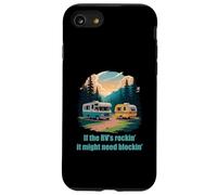 If The RV's Rockin', It Might Need Blockin' Camper Trailer Carcasa para iPhone SE (2020) / 7/8