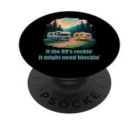 If The RV's Rockin', It Might Need Blockin' Camper Trailer PopSockets PopGrip Adhesivo