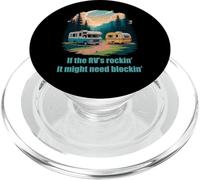If The RV's Rockin', It Might Need Blockin' Camper Trailer PopSockets PopGrip para MagSafe