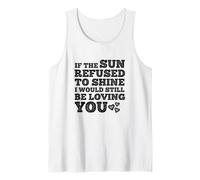 If The Sun Rehused to Shine Funny Bold Weathered Valentine Camiseta sin Mangas