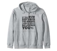 If The Sun Rehused to Shine Funny Bold Weathered Valentine Sudadera con Capucha