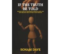 If The Truth Be Told: Sonam’s Story Of Narcissistic Parental Abuse, And How Breaking Free Led Her To Find Freedom.