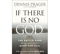 If There Is No God: The Battle Over Who Defines Good and Evil