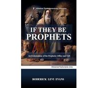 If They Be Prophets: An Examination of the Prophetic Office and Gift: 2 (Ministerial Endowments)