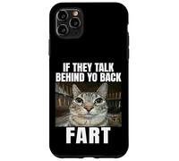 If They Talk Behind Your Back Fart Carcasa para iPhone 11 Pro MAX