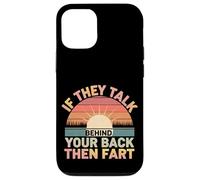 If They Talk Behind Your Back Then Fart Sarcástico - Carcasa para iPhone 12/12 Pro