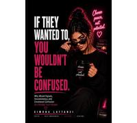 If they wanted to, you wouldn't be confused (Pattern series)