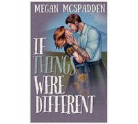 If Things Were Different (In a Heartbeat)