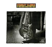Clarke,Stanley - If This Bass Could Talk