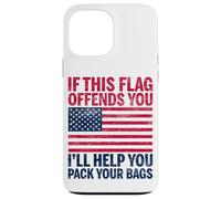 If This Flag Offends You I'Ll Help You Empacar Your Bags USA Carcasa para iPhone 13 Pro MAX