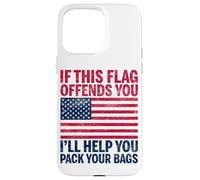 If This Flag Offends You I'Ll Help You Empacar Your Bags USA Carcasa para iPhone 15 Pro MAX