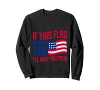 If This Flag Offends You I'll Help You Pack ------- Sudadera