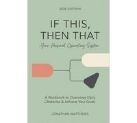 If This, Then That: Your Personal Operating System