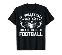 If Volleyball Was Easy They'd Call It Football Camiseta gráfica económica, Hombre, Negro, S