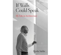 If Walls Could Speak: My Life in Architecture