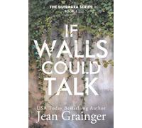 If Walls Could Talk: The Dunmara Series - Book 1