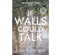 If Walls Could Talk: The Dunmara Series - Large Print