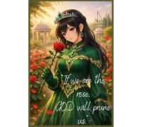 “If we are the rose, GOD will prune us.”: Novrue Journal