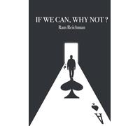 If We Can, Why Not ?