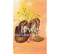 If We Can't Have Forever: A Single Dad Cowboy Romance: 2 (Knight Falls Ranch)