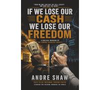 If We Lose Our Cash We Lose Our Freedom: A Biblical Warning of the Coming Cashless Society