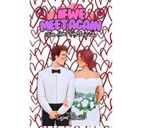 IF WE MEET AGAIN: When Hearts Find Their Way