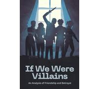 If We Were Villains: An Analysis of Friendship and Betrayal