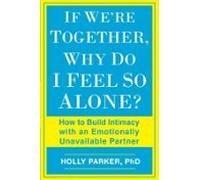 If Were Together Why Do I Feel So Alone? (ebook)