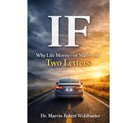 IF: Why Life Moves-or Stalls-on Two Letters