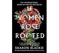If Women Rose Rooted: A Life-changing Journey to Authenticity and Belonging