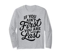 If You Ain't First You Are Last Race Racing Tipografía Cita Manga Larga