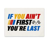 If You Ain't First You're Last Canvas Poster, Motivational Wall Art for College Dorm, Gym, Bedroom, and Garage Decor(Framed,16x24inch(40x60cm))