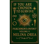 If You Are Chosen to Survive: Parchment of Infinity: 5 (1)