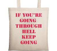 If You are Going Through Hell Keep Going - Bolsa de algodón ecológico natural, color beige, beige, Talla única